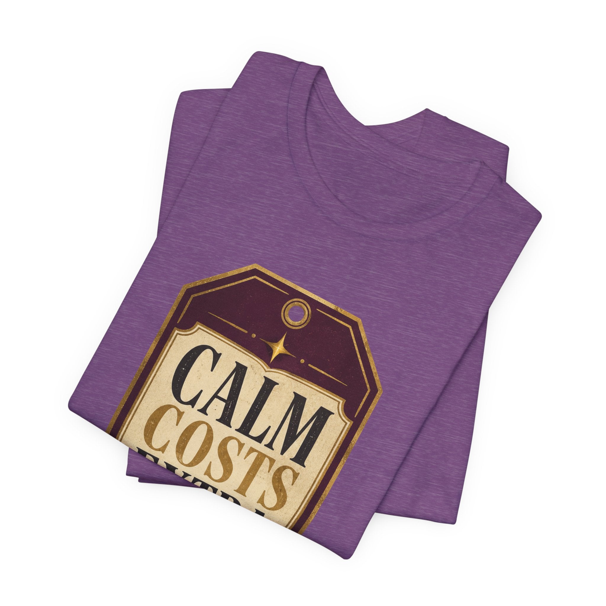 Calm Costs Extra Unisex T-Shirt