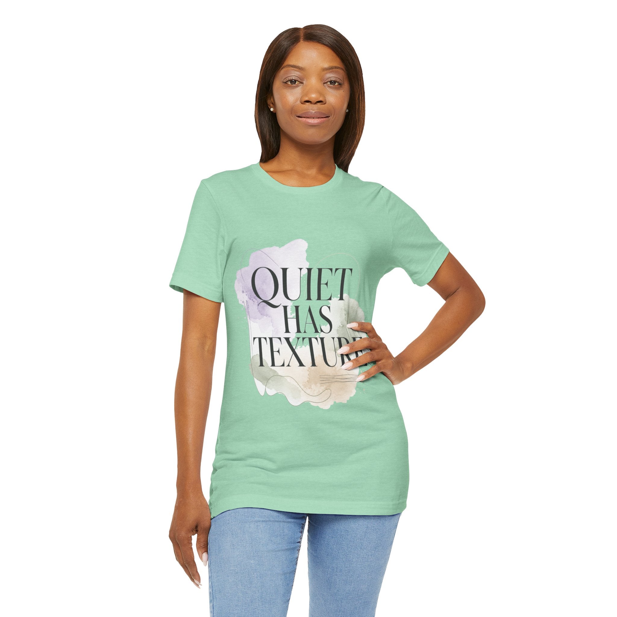 Quiet Has Texture Unisex T-Shirt