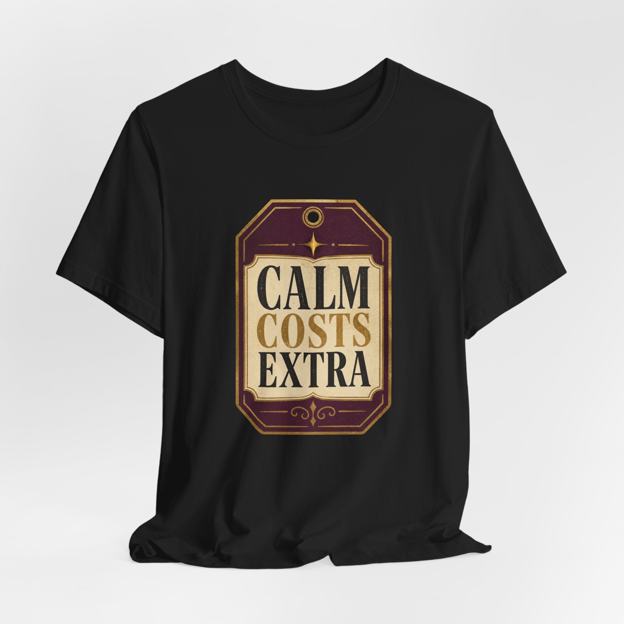 Calm Costs Extra Unisex T-Shirt