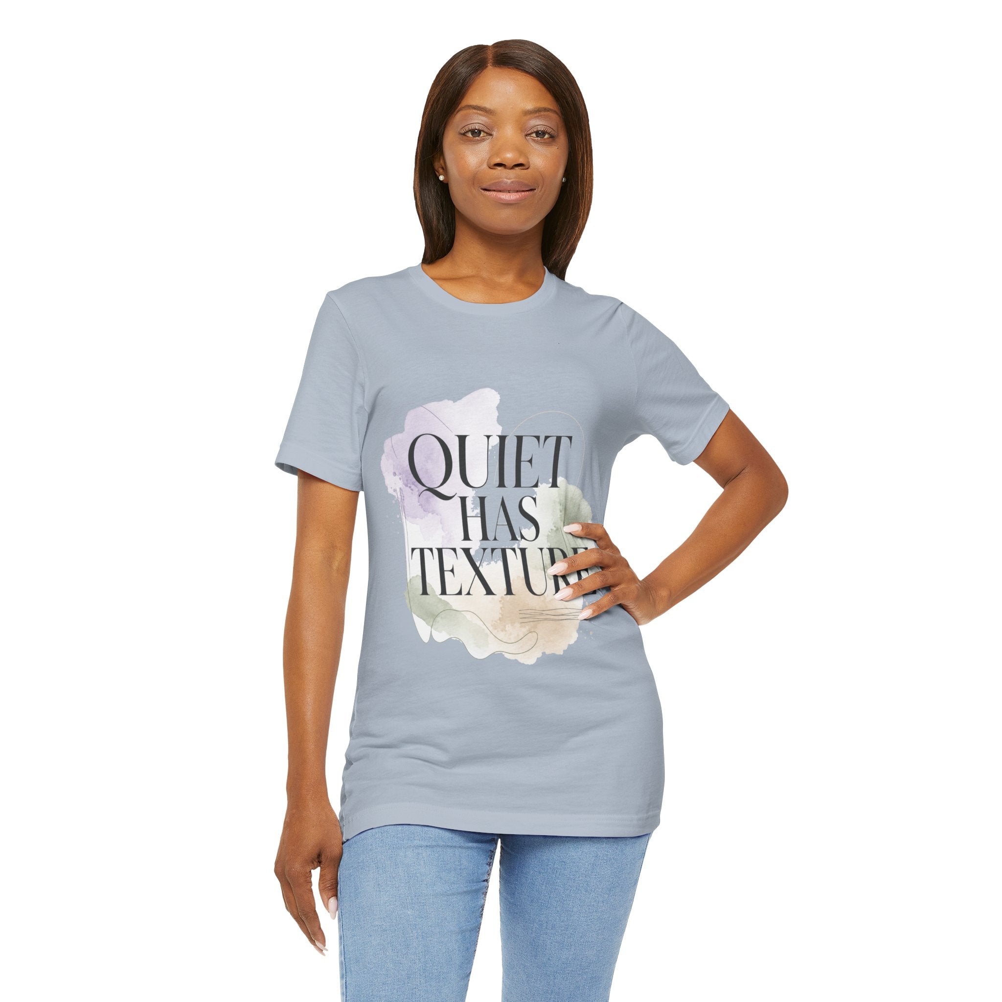 Quiet Has Texture Unisex T-Shirt