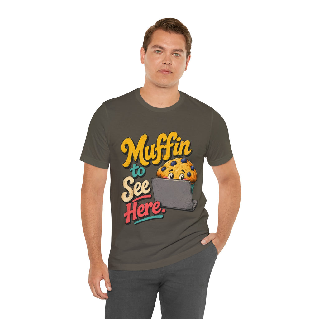 Muffin To See Here Graphic Tee