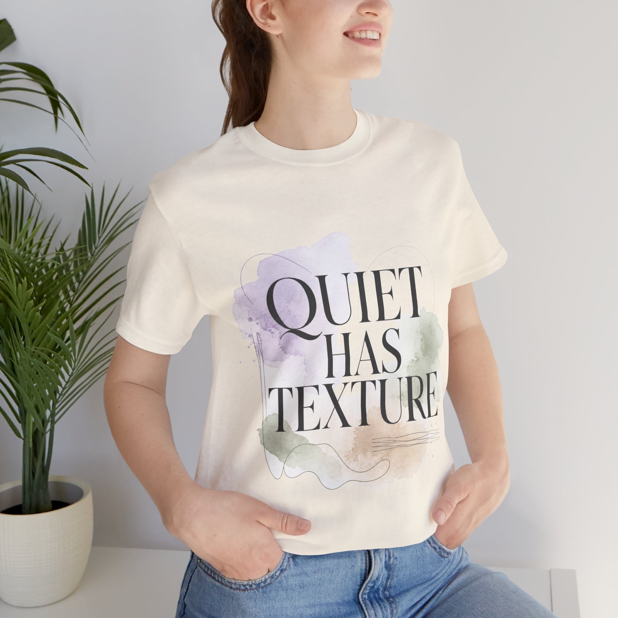 Quiet Has Texture Unisex T-Shirt