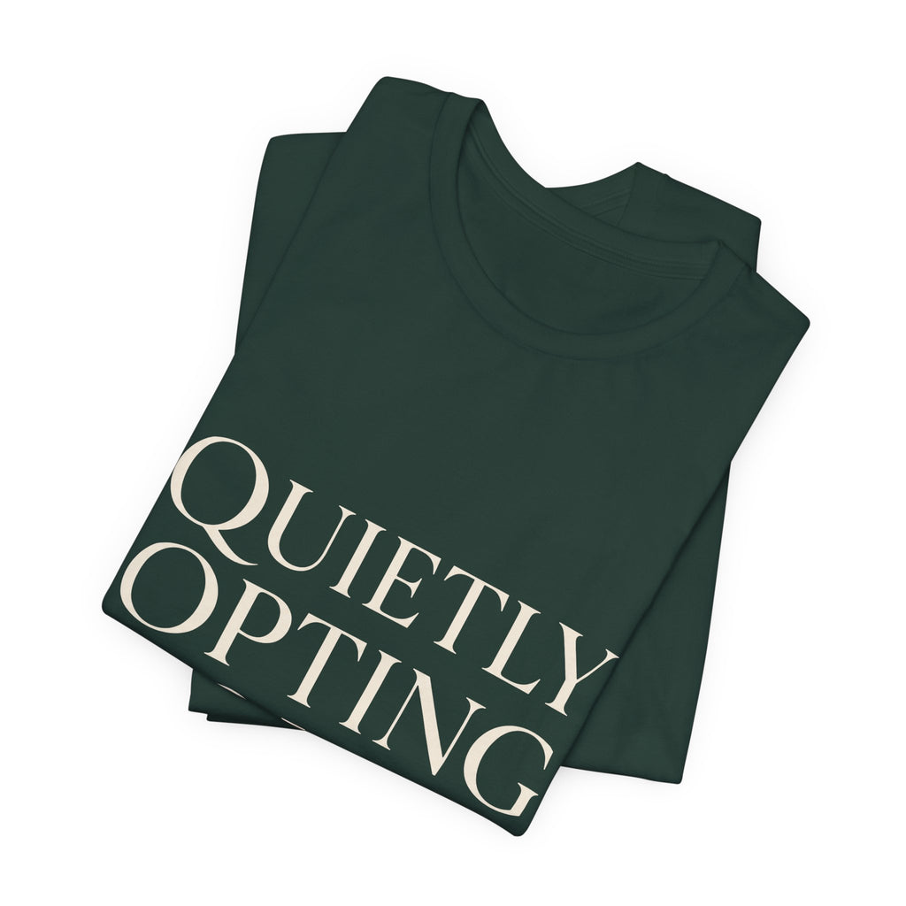 Quietly Opting Out Unisex T-Shirt