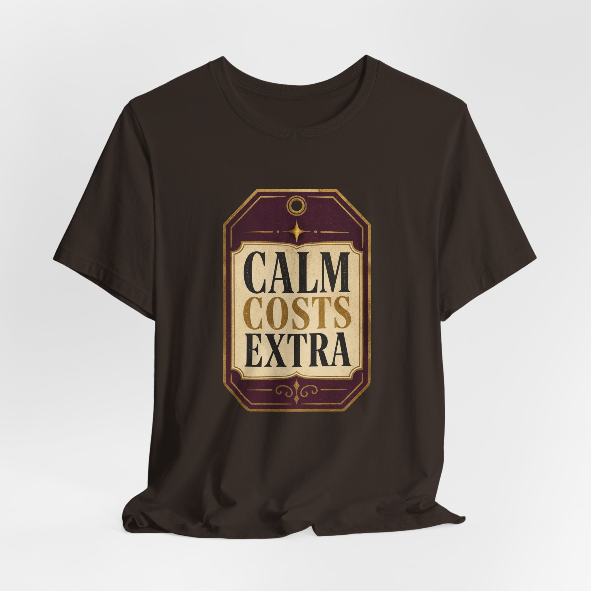 Calm Costs Extra Unisex T-Shirt