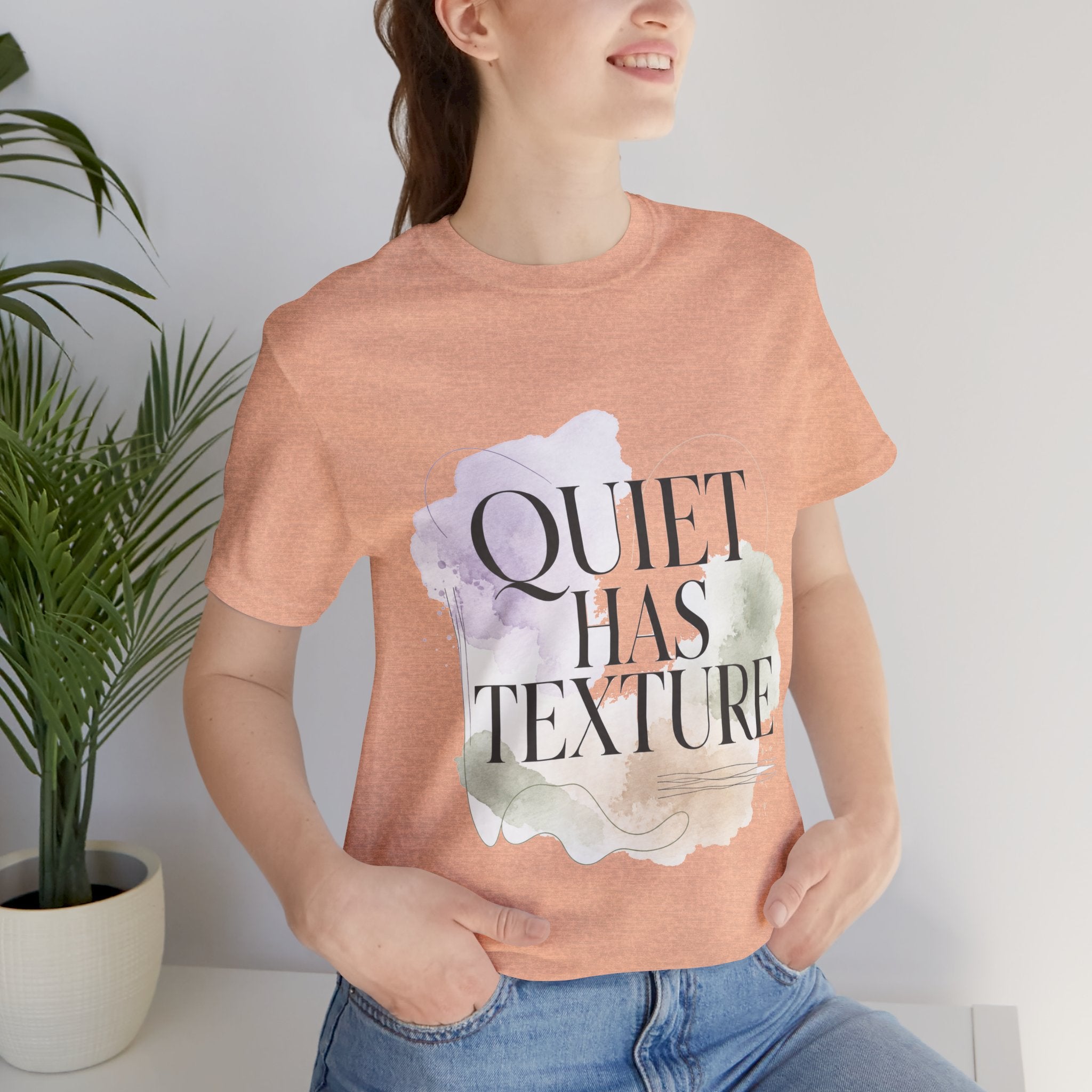 Quiet Has Texture Unisex T-Shirt
