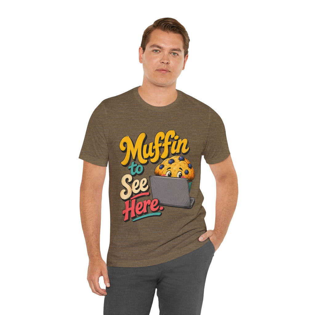 Muffin To See Here Graphic Tee