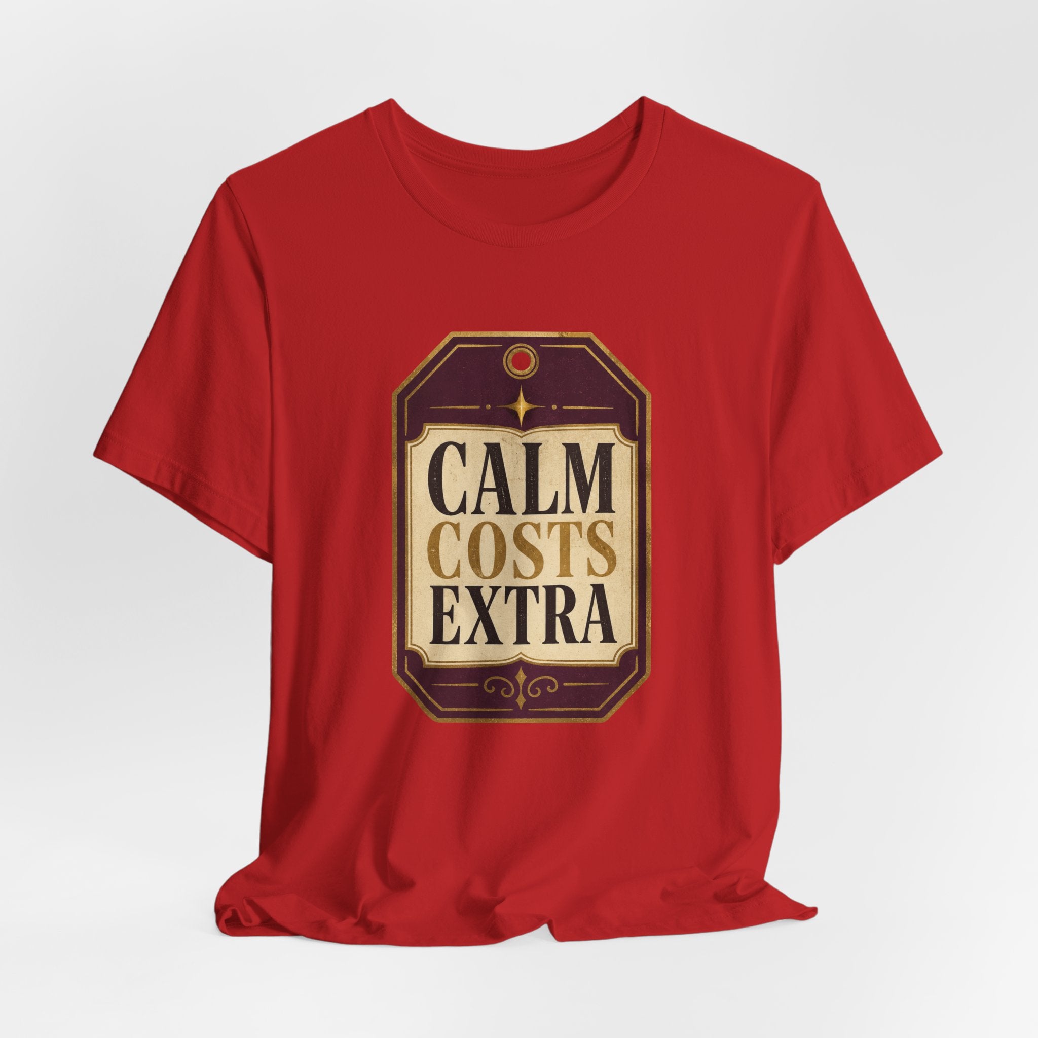 Calm Costs Extra Unisex T-Shirt