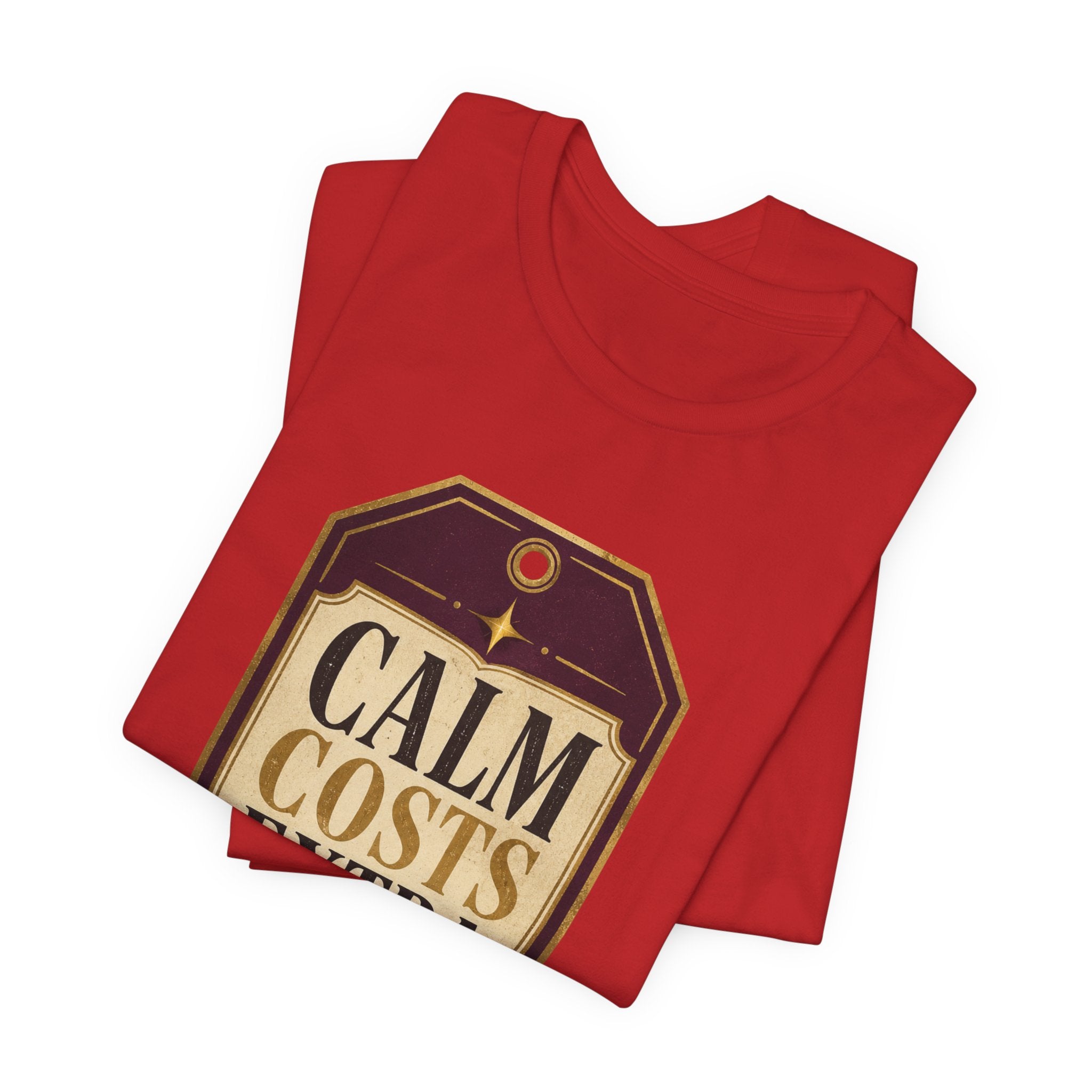 Calm Costs Extra Unisex T-Shirt