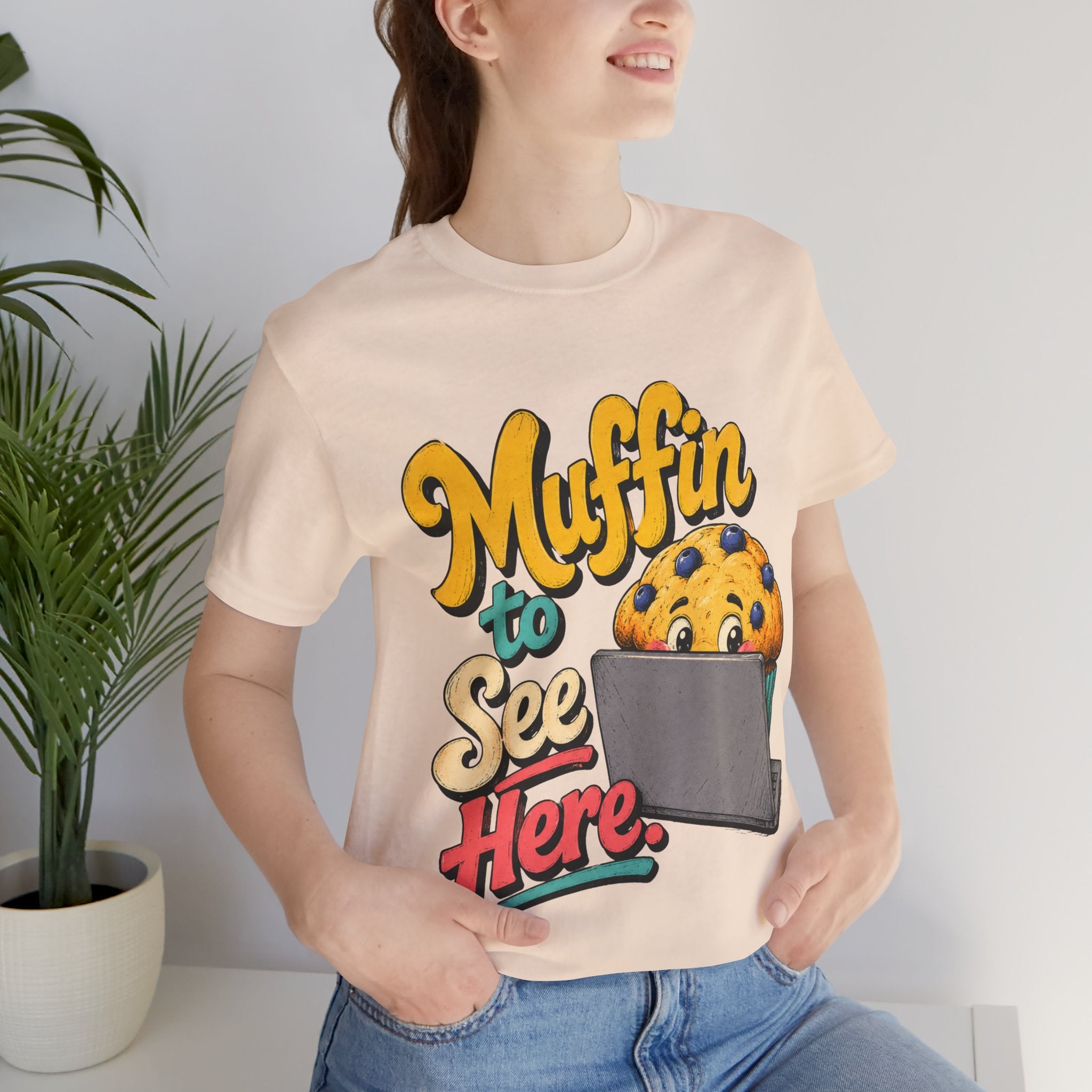 Muffin To See Here Graphic Tee