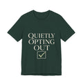 Quietly Opting Out Unisex T-Shirt
