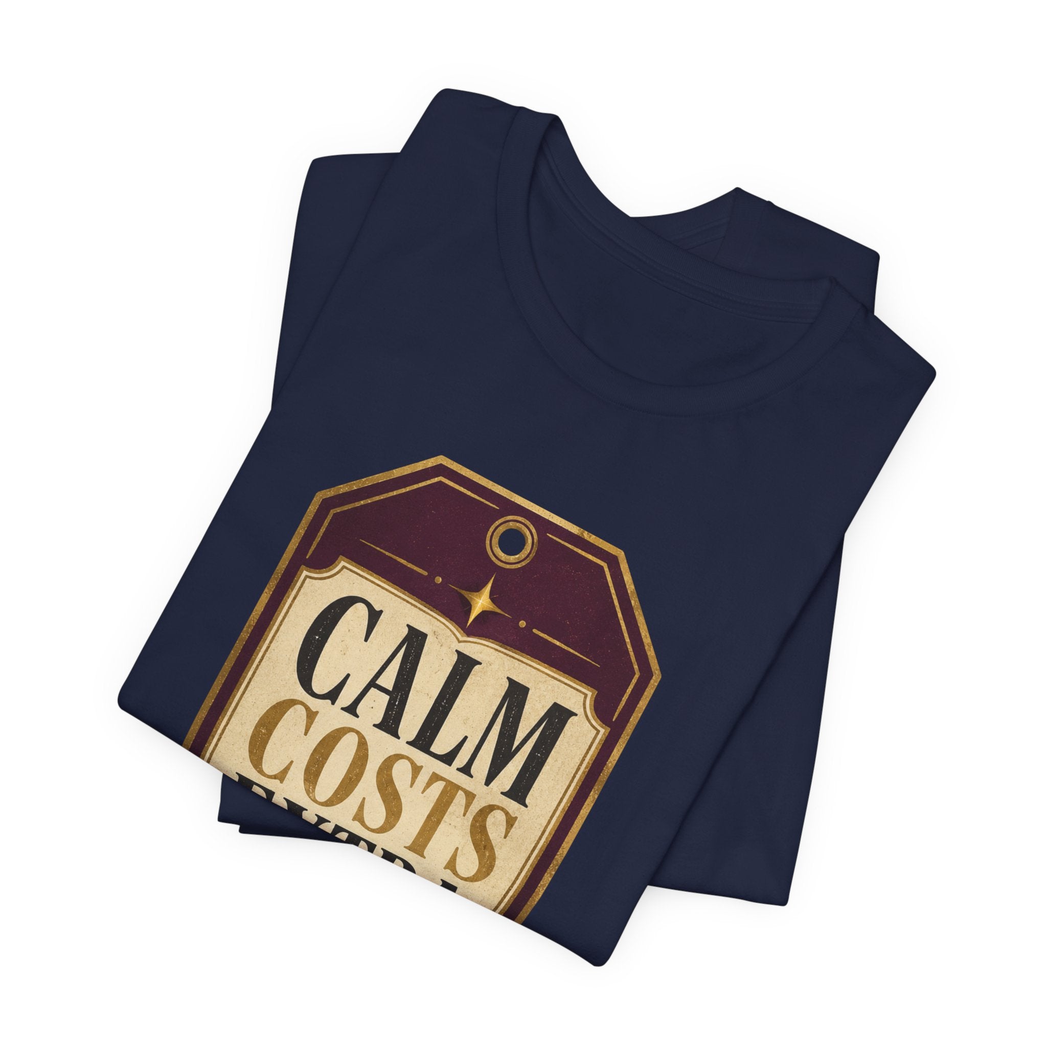 Calm Costs Extra Unisex T-Shirt